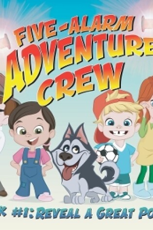 Cover of Five-Alarm Adventure Crew