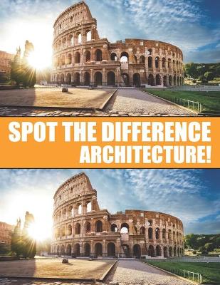Cover of Spot the Difference Architecture!
