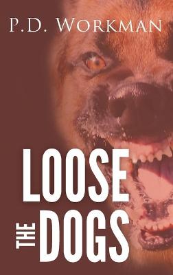 Book cover for Loose the Dogs
