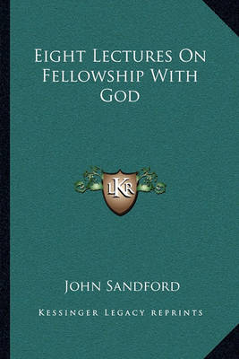 Book cover for Eight Lectures on Fellowship with God