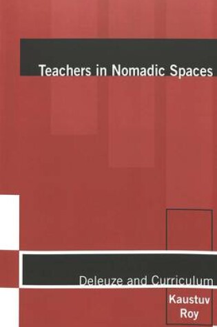 Cover of Teachers in Nomadic Spaces