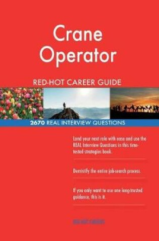 Cover of Crane Operator Red-Hot Career Guide; 2670 Real Interview Questions