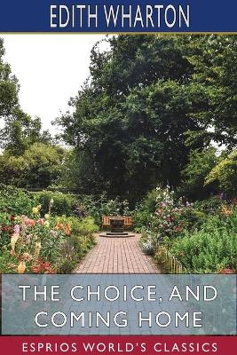 Book cover for The Choice, and Coming Home (Esprios Classics)