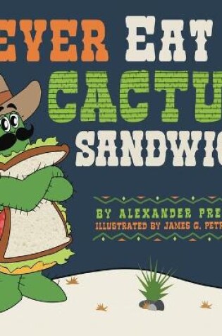 Cover of Never Eat a Cactus Sandwich