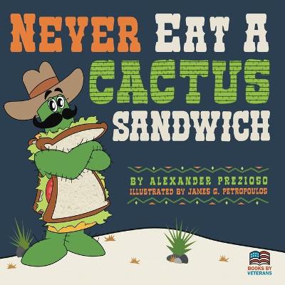 Cover of Never Eat a Cactus Sandwich