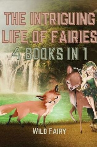Cover of The Intriguing Life of Fairies