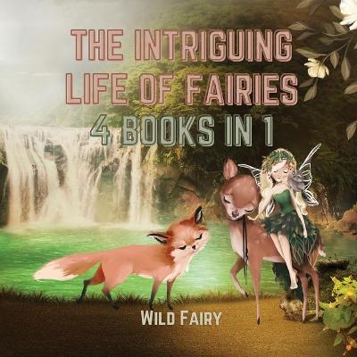 Book cover for The Intriguing Life of Fairies