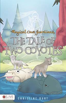 Book cover for Magical Cave Guardians, the Tale of Two Coyotes