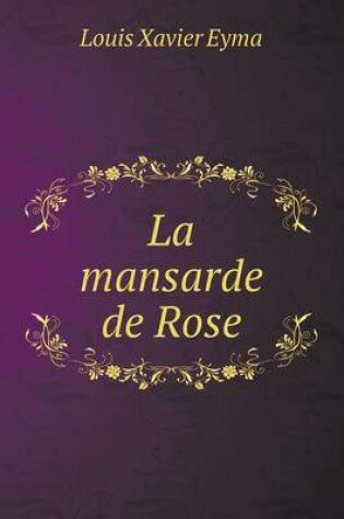 Cover of La mansarde de Rose