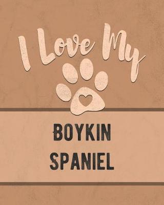 Book cover for I Love My Boykin Spaniel