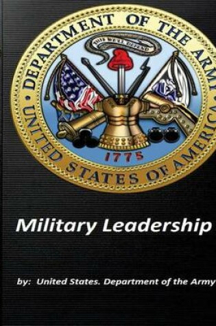 Cover of Military Leadership by United States. Department of the Army