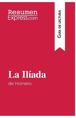 Book cover for La Ilíada de Homero (Guía de lectura)