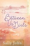 Book cover for Between Us Girls