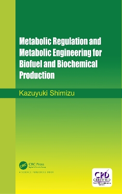 Book cover for Metabolic Regulation and Metabolic Engineering for Biofuel and Biochemical Production