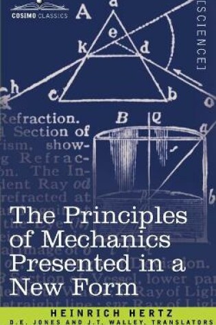 Cover of The Principles of Mechanics Presented in a New Form