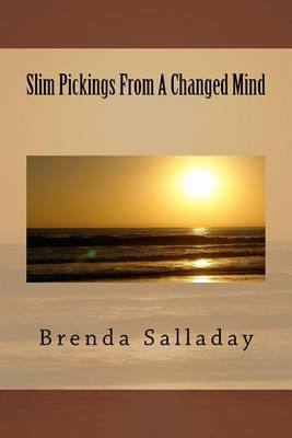 Book cover for Slim Pickings From A Changed Mind