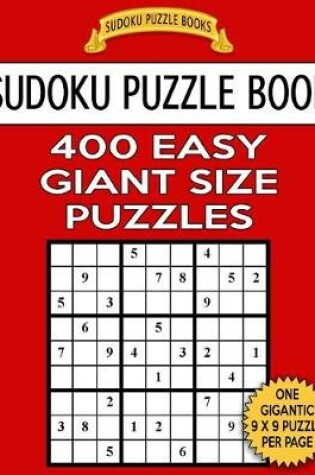 Cover of Sudoku Puzzle Book 400 EASY Giant Size Puzzles