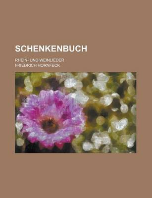 Book cover for Schenkenbuch; Rhein- Und Weinlieder