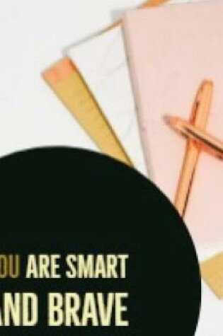 Cover of You are smart and brave