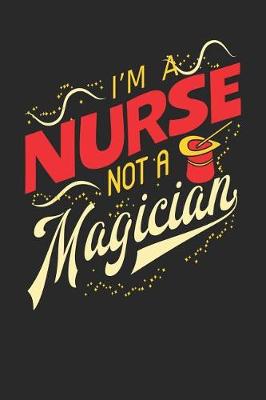 Book cover for I'm A Nurse Not A Magician