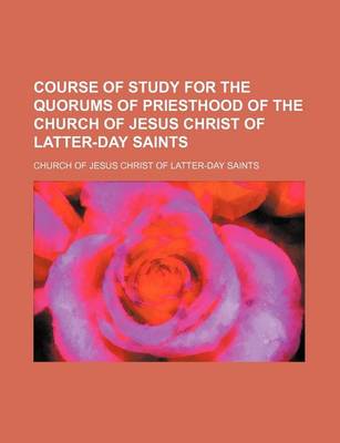 Book cover for Course of Study for the Quorums of Priesthood of the Church of Jesus Christ of Latter-Day Saints