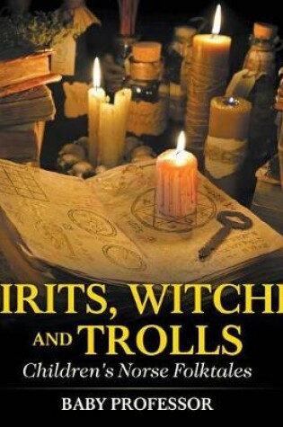 Cover of Spirits, Witches and Trolls Children's Norse Folktales