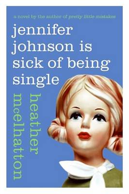 Book cover for Jennifer Johnson Is Sick of Being Single