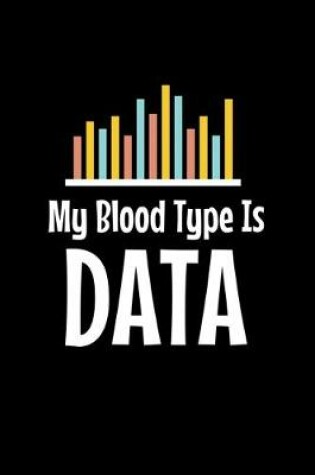 Cover of My Blood Type Is Data