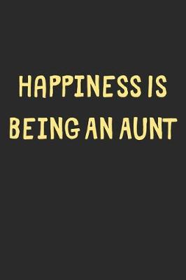 Book cover for Happiness Is Being An Aunt