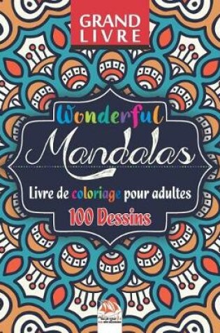 Cover of Wonderful Mandalas - Livre de Coloriage pour Adultes