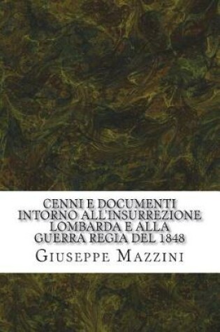 Cover of Cenni E Documenti Intorno All'insurrezione Lombarda E Alla Guerra Regia del 1848