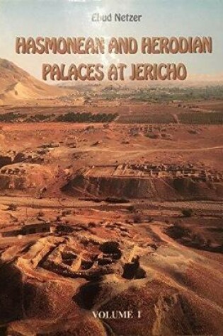 Cover of Hasmonean and Herodian Palaces in Jericho