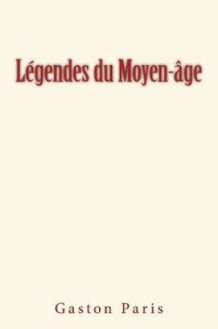 Cover of Legendes Du Moyen-Age