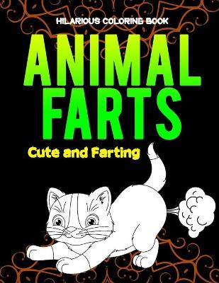 Book cover for Animals Farts Hilarious Coloring Book Cute and Farting