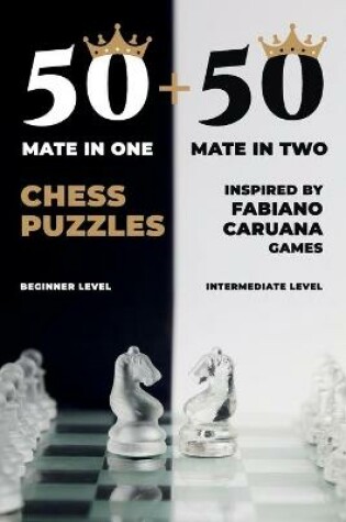 Cover of 50 mate in one + 50 mate in two chess puzzles