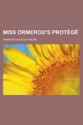 Cover of Miss Ormerod's Protege