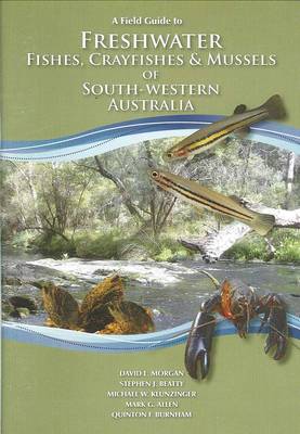 Book cover for A Field Guide to Freshwater Fishes, Crayfishes and Mussels of South-Western Australia