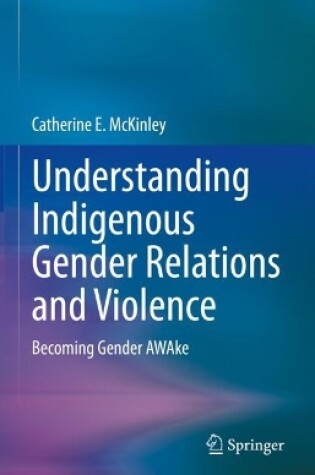 Cover of Understanding Indigenous Gender Relations and Violence