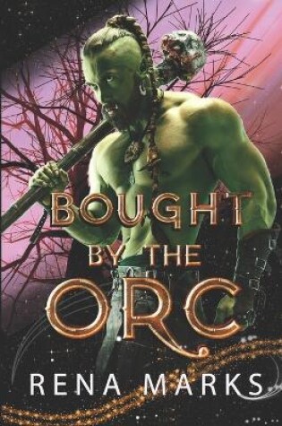 Cover of Bought By The Orc