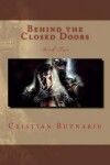 Book cover for Behind the Closed Doors