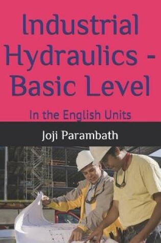 Cover of Industrial Hydraulics - Basic Level