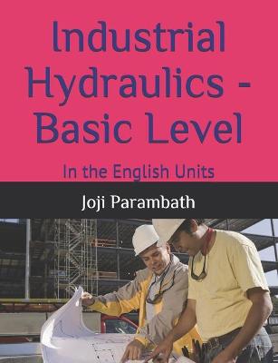 Book cover for Industrial Hydraulics - Basic Level