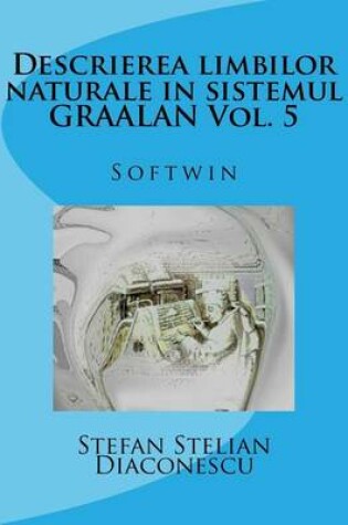 Cover of Descrierea Limbilor Naturale in Sistemul Graalan Vol. 5