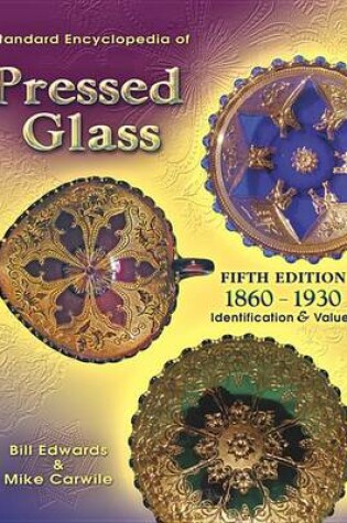Cover of Standard Encyclopedia of Pressed Glass 5th Edition