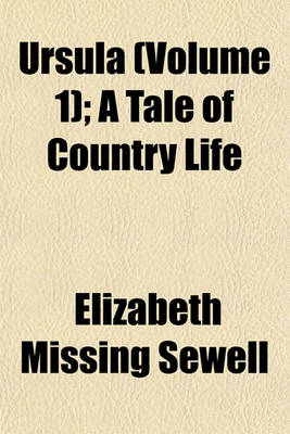 Book cover for Ursula (Volume 1); A Tale of Country Life