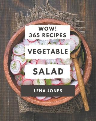 Book cover for Wow! 365 Vegetable Salad Recipes