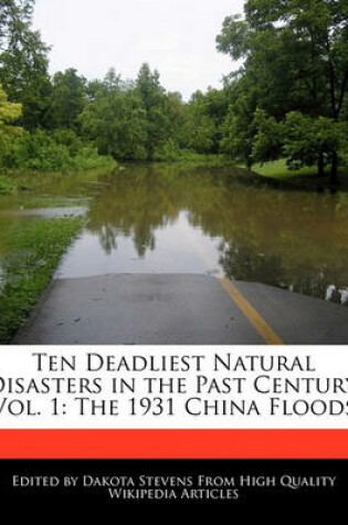 Cover of Ten Deadliest Natural Disasters in the Past Century, Vol. 1