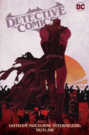 Cover of Batman: Detective Comics Vol. 4: Gotham Nocturne Intermezzo: Batman, Outlaw