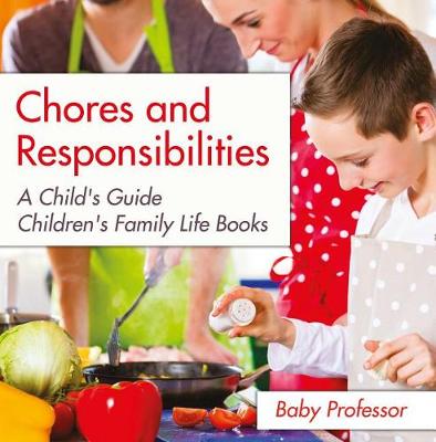 Book cover for Chores and Responsibilities: A Child's Guide- Children's Family Life Books
