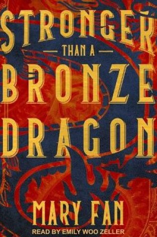 Cover of Stronger Than a Bronze Dragon